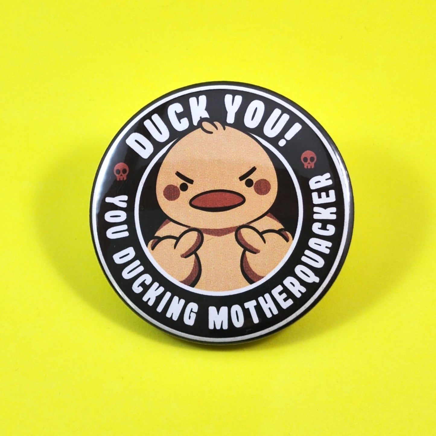 Duck You! Badge