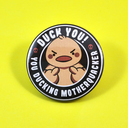 Duck You! Badge